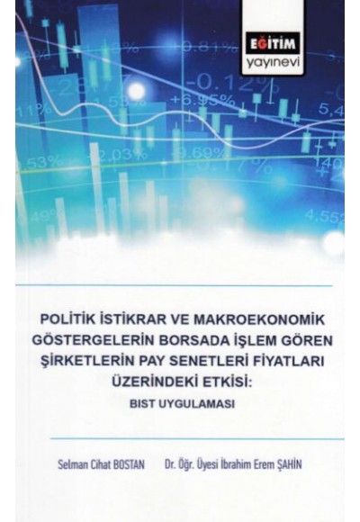 Politik İstikrar ve Makroekonomik Göstergelerin Borsada İşlem Gören Şirketlerin Pay Senetleri