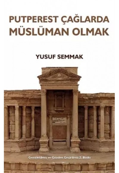 Putperest Çağlarda Müslüman Olmak
