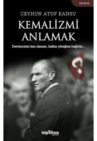 Kemalizmi Anlamak