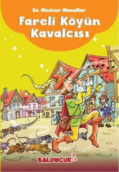 Çocuklar için En Meşhur Masallar - Fareli Köyün Kavalcısı Hayal ve Odak Geliştirici Masallar