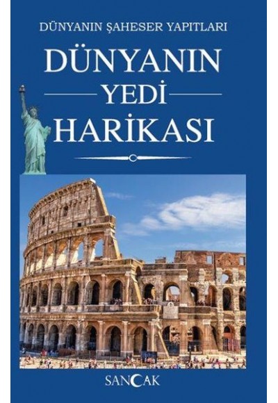 Dünyanın Yedi Harikası - Dünyanın Şaheser Yapıtları