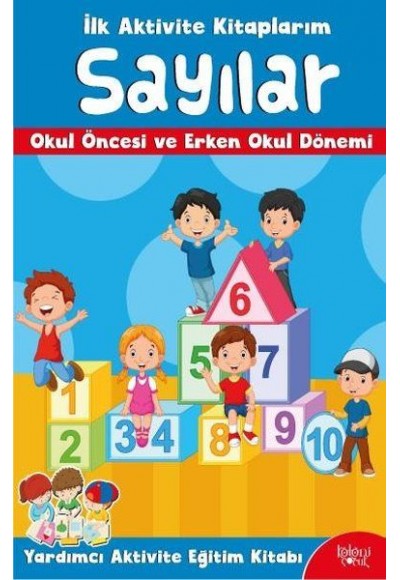 İlk Aktivite Kitaplarım - Sayılar