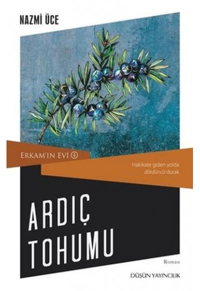 Erkam'ın Evi 4 - Ardıç Tohumu