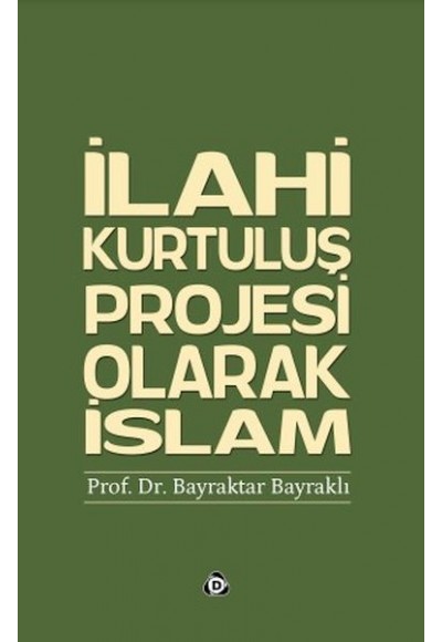 İlahi Kurtuluş Projesi Olarak İslam