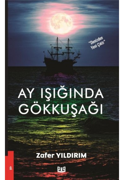 Ay Işığında Gökkuşağı - Denizden Yeni Çıktı
