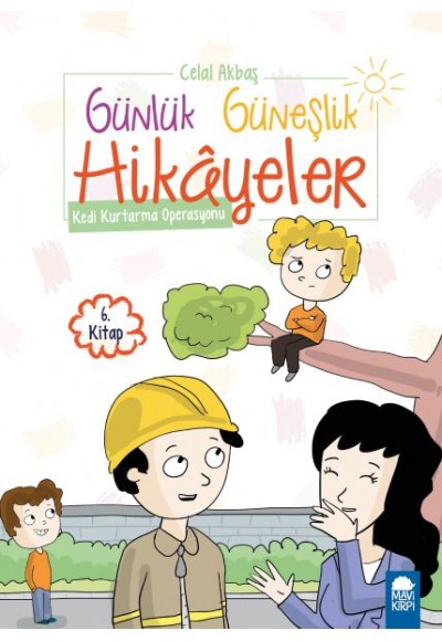 Kedi Kurtarma Operasyonu - Günlük Güneşlik Hikayeler - 1. sınıf