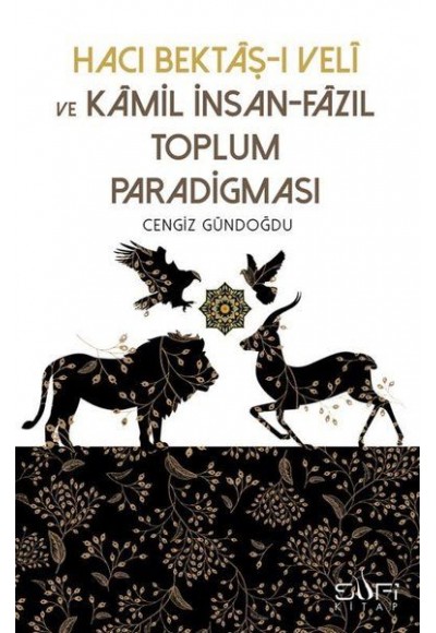 Hacı Bektaşı Veli ve Kamil İnsan-Fazıl Toplum Paradigması