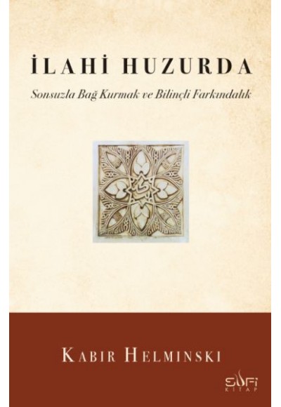 İlahi Huzurda & Sonsuzla Bağ Kurmak ve Bilinçli Farkındalık