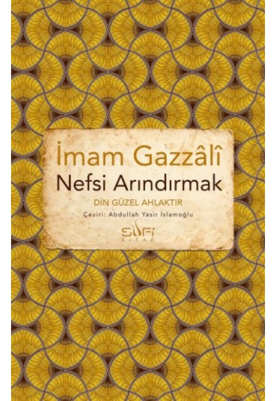 Nefsi Arındırmak - Din Güzel Ahlaktır