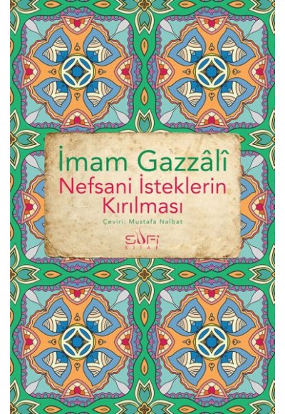 Nefsani İsteklerin Kırılması