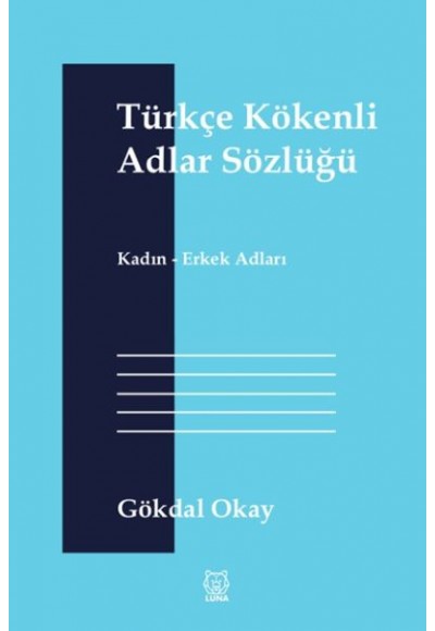 Türkçe Kökenli Adlar Sözlüğü - Kadın-Erkek Adları