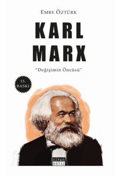 Karl Marx - Değişimin Öncüsü