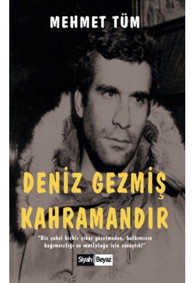 Deniz Gezmiş Kahramandır