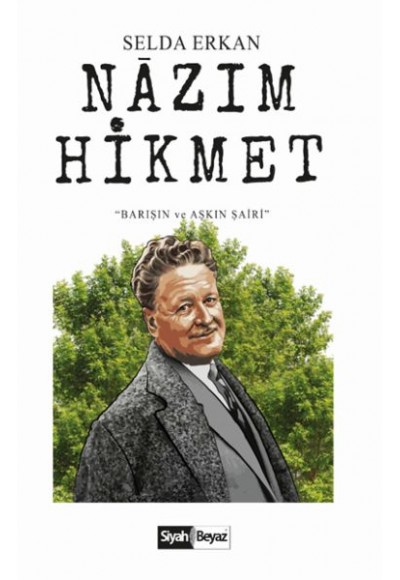 Nazım Hikmet - Barışın ve Aşkın Şairi