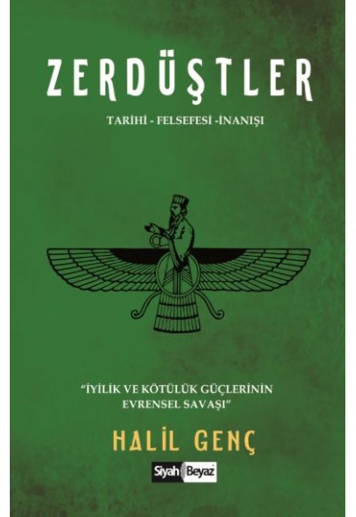 Zerdüştler - Tarihi-Felsefesi-İnanışı