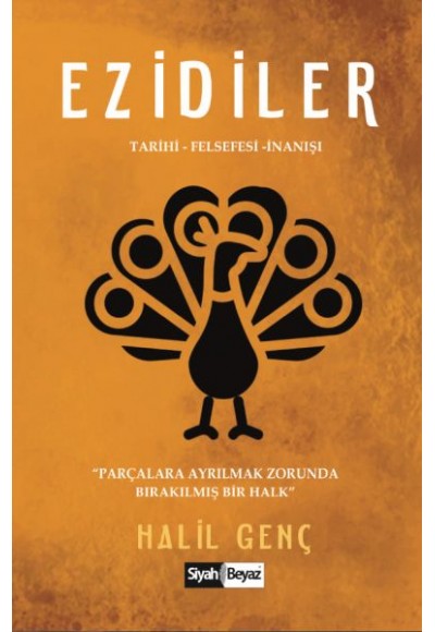 Ezidiler - Tarihi-Felsefesi-İnanışı
