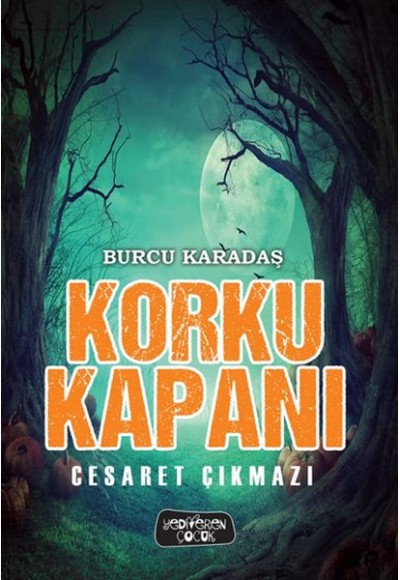 Korku Kapanı-Cesaret Çıkmazı (Ciltli)