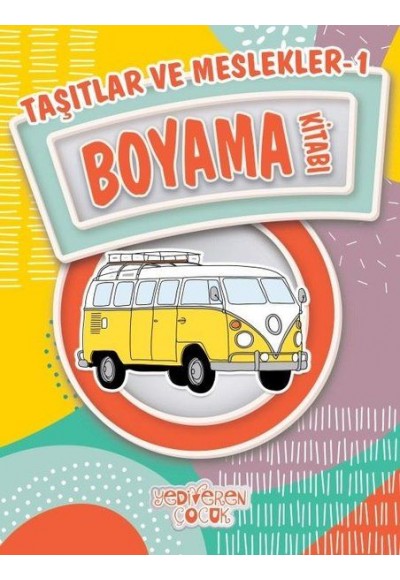 Taşıtlar ve Meslekler 1 Boyama Kitabı