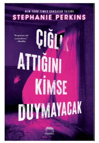 Çığlık Attığını Kimse Duymayacak