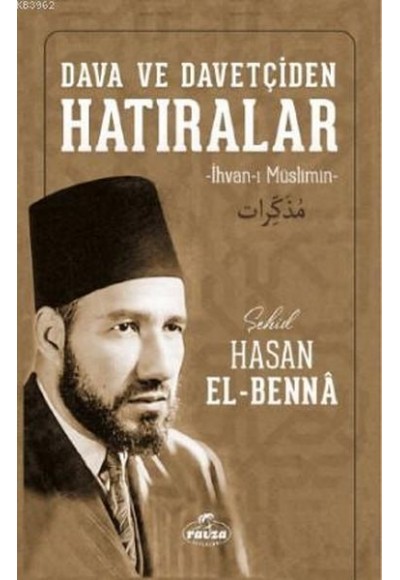 Dava ve Davetçiden Hatıralar - İhvan-ı Müslimin-Ciltli