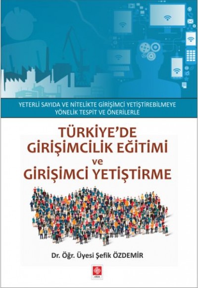 Türkiye'de Girişimcilik Eğitimi ve Girişimci Yetiştirme