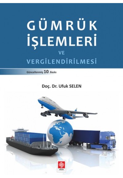 Gümrük İşlemleri ve Vergilendirilmesi