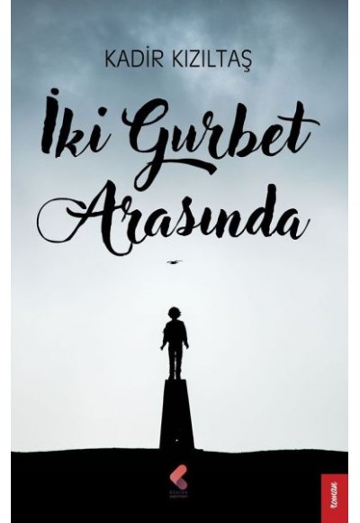 İki Gurbet Arasında