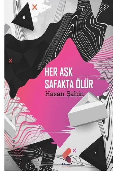 Her Aşk Şafakta Ölür