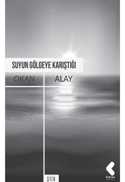 Suyun Gölgeye Karıştığı