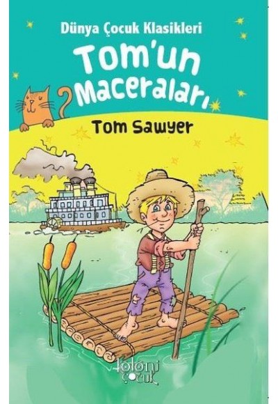 Tomun Maceraları - Dünya Çocuk Klasikleri Tom Sawyer