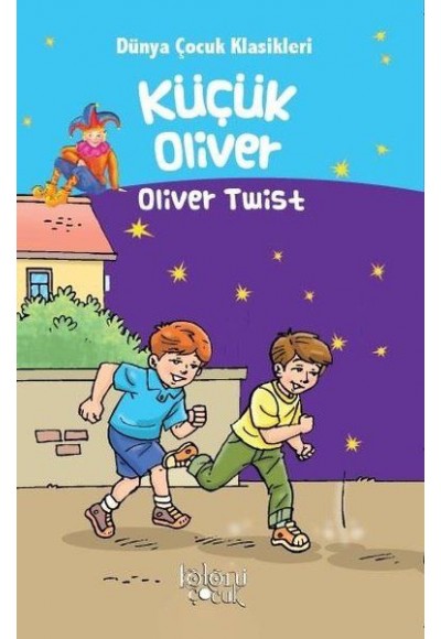 Küçük Oliver - Dünya Çocuk Klasikleri Oliver Twist