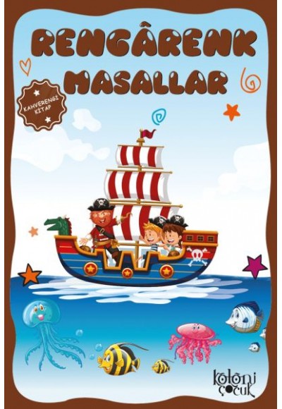 Çocuklar için Hayal ve Odak Geliştirici Rengarenk Masallar Kahverengi Kitap