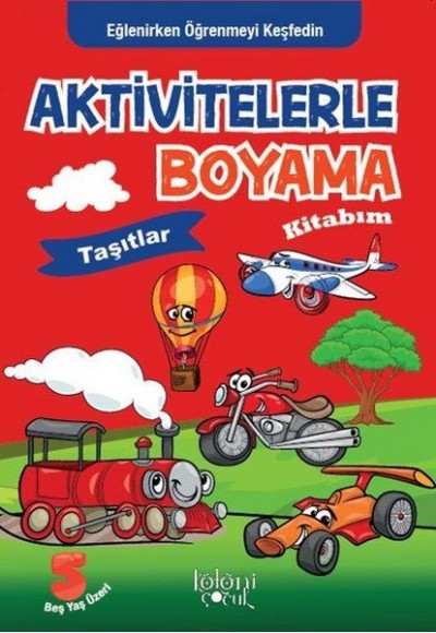 Taşıtlar - Aktivitelerle Boyama Kitabım