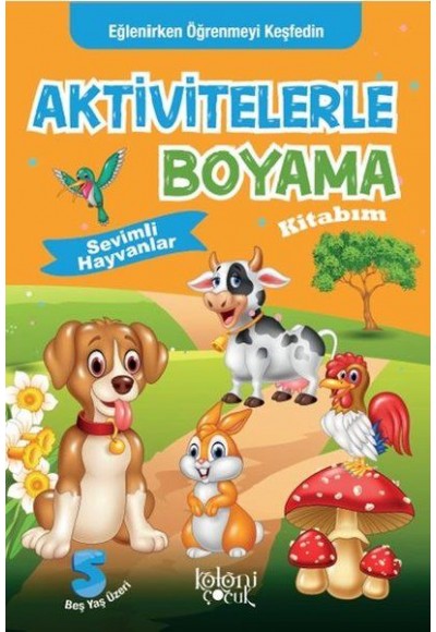 Sevimli Hayvanlar - Aktivitelerle Boyama Kitabım