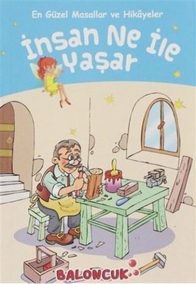 Çocuklar için En Güzel Masallar ve Hikayeler - İnsan Ne ile Yaşar