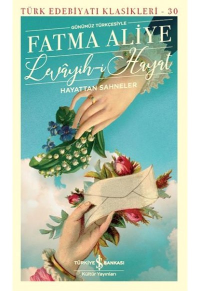 Levayih-i Hayat Hayattan Sahneler (Günümüz Türkçesiyle) - Türk Edebiyatı Klasikleri