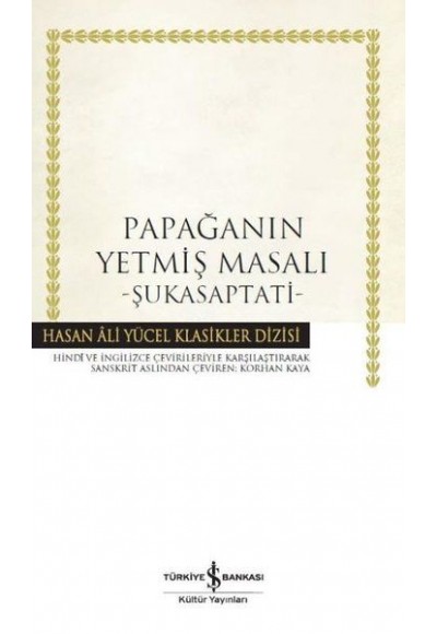 Papağanın Yetmiş Masalı - Şukasaptati - Hasan Ali Yücel Klasikleri (Ciltli)