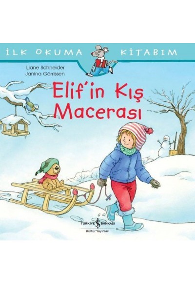 Elif’in Kış Macerası - İlk Okuma Kitabım