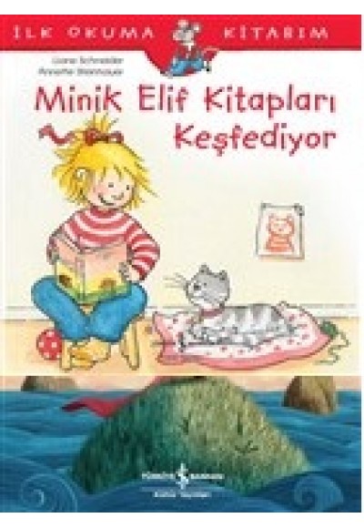 Minik Elif Kitapları Keşfediyor - İlk Okuma Kitabım