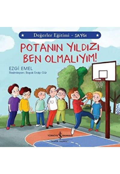 Potanın Yıldızı Ben Olmalıyım! - Değerler Eğitimi Saygı