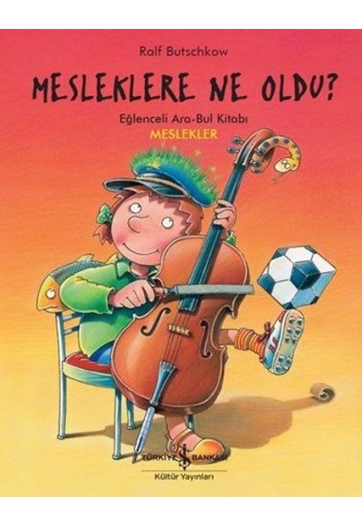 Mesleklere Ne Oldu? - Eğlenceli Ara-Bul Kitabı - Meslekler