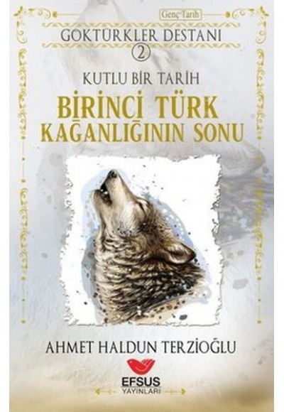 Birinci Türk Kağanlığının Sonu - Göktürkler Destanı 2