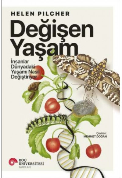 Değişen Yaşam - İnsanlar Dünyadaki Yaşamı Nasıl Değiştiriyor