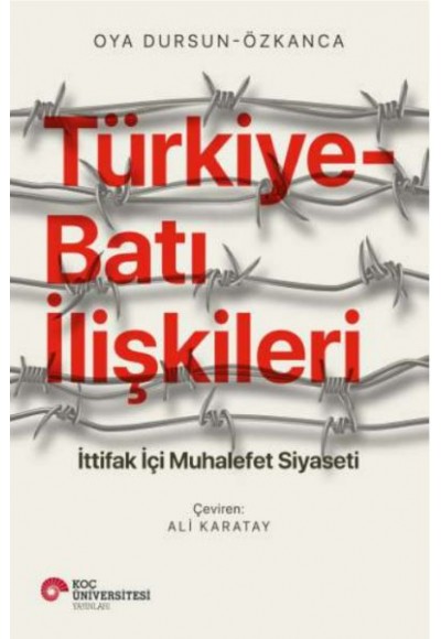 Türkiye-Batı İlişkileri İttifak İçi Muhalefet Siyaseti