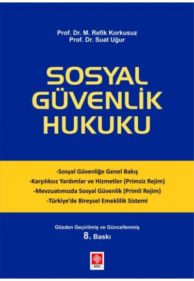 Sosyal Güvenlik Hukuku - (Suat Uğur, M. Refik Korkusuz)