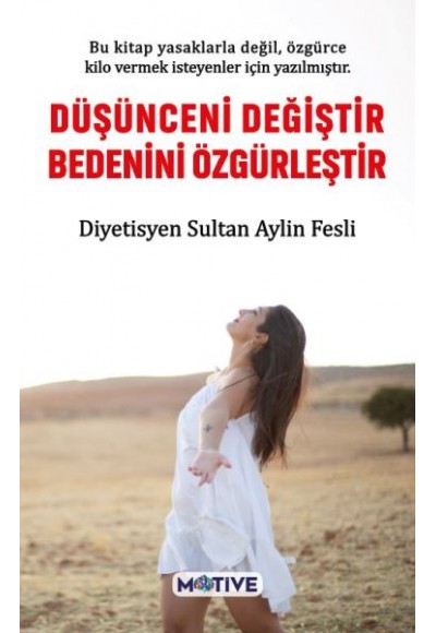 Düşünceni Değiştir Bedenini Özgürleştir