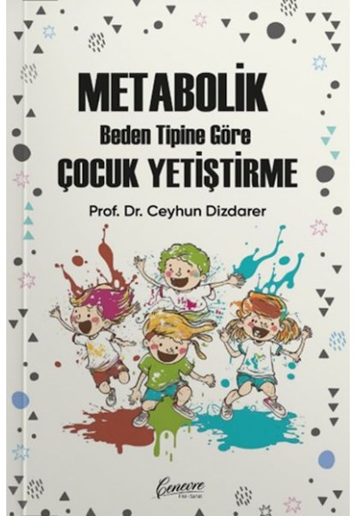 Metabolik Çocuk Yetiştirme