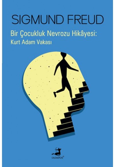 Bir Çocukluk Nevrozu Hikâyesi : Kurt Adam Vakası