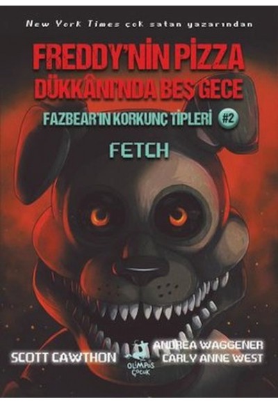 Fazbear'ın Korkunç Tipleri 2 - Fetch - Freddy'nin Pizza Dükkanı'nda Beş Gece