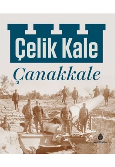 Çelik Kale Çanakkale